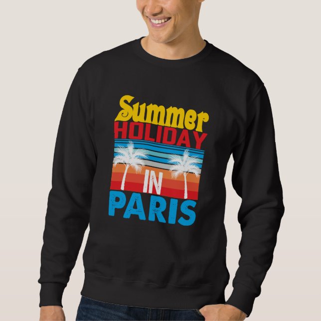 Sweatshirt Summer Holiday In ParisParis France Top France Par (Devant)