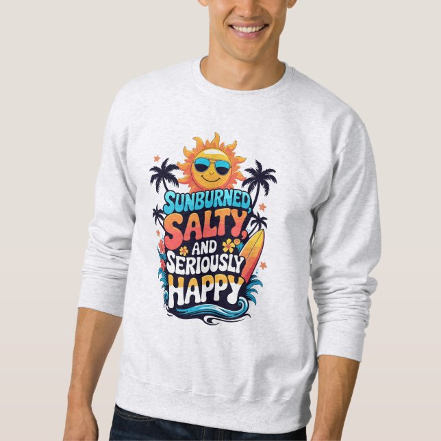 Sweatshirt Sunburned Salty and Happy – Retro Beach Vibes (Devant)