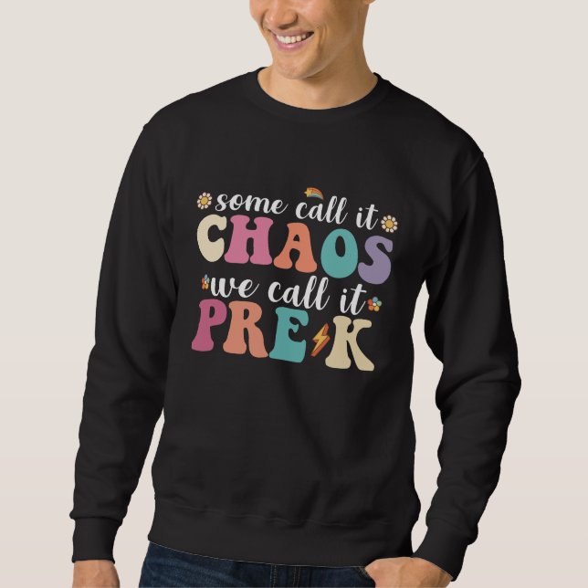 Sweatshirt Super Certains L'Appelent Chaos Nous L'Appelons Pr (Devant)