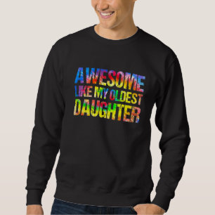 Sweatshirt Super Comme Mon Fille aînée Fête des pères Papa