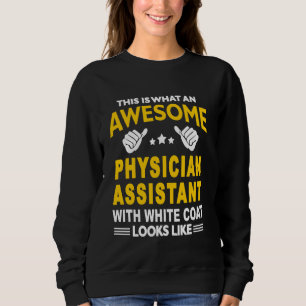 Sweatshirt Superbe assistant de médecin PA Première cérémonie