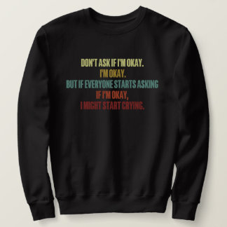 Sweatshirt Support émotionnel Ne me demandez pas si je suis d