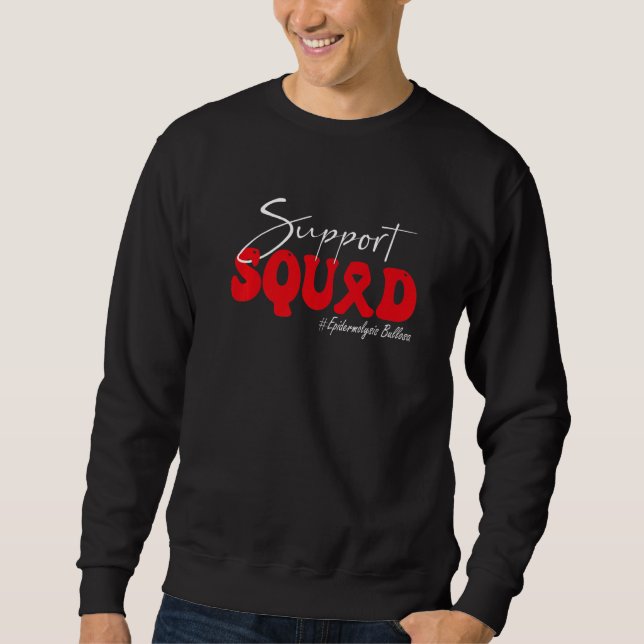 Sweatshirt Support Squad Epidermolysis Bullosa Awareness Red  (Devant)