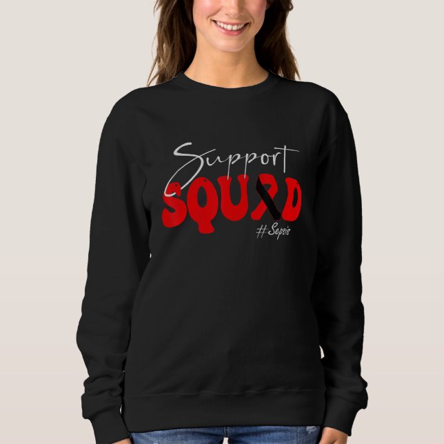 Sweatshirt Support Squad Sepsis Awareness Red & Black Ribbon (Devant)