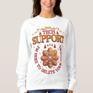 Sweatshirt Support technique de Noël Je suis là pour supprime