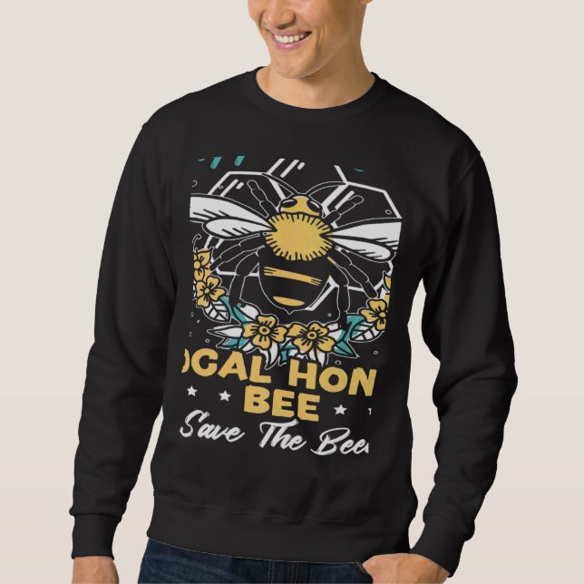 Sweatshirt Support Your Local Honey Bees Save Bees Beekeeping (Devant)