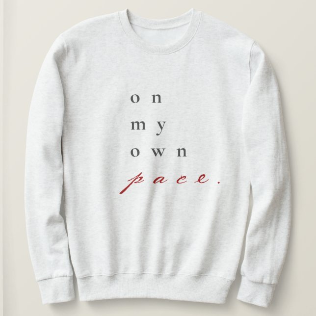Sweatshirt sur mon propre rythme motivation citation typograp (Design devant)