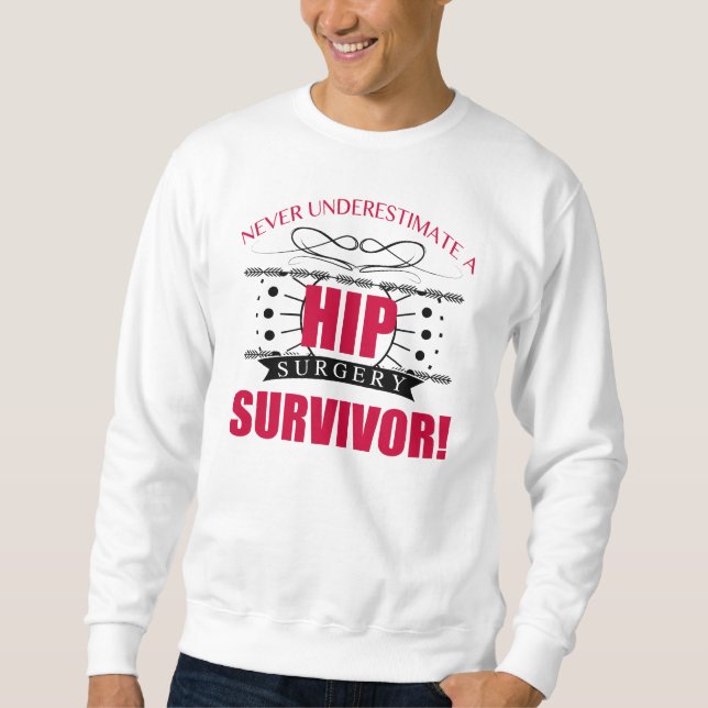 Sweatshirt Survivant de la chirurgie hanche (Devant)