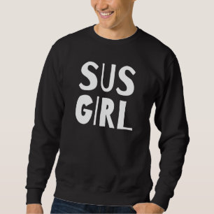 Sweatshirt Sus Girl Video Jeu Gay Lgbtq Streamer Sus Meme S