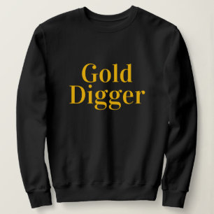 Sweatshirt Sweat-shirt à manches longues Gold Digger pour fem