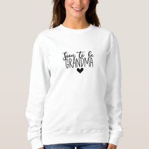 Sweatshirt Sweater Women - Soon To Be Grandma