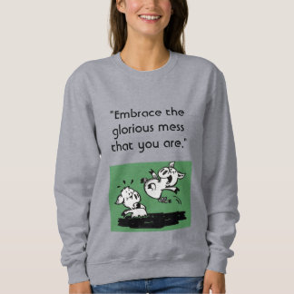 Sweatshirt Sweatshirt-gris pour femmes "Embrace the Mess"