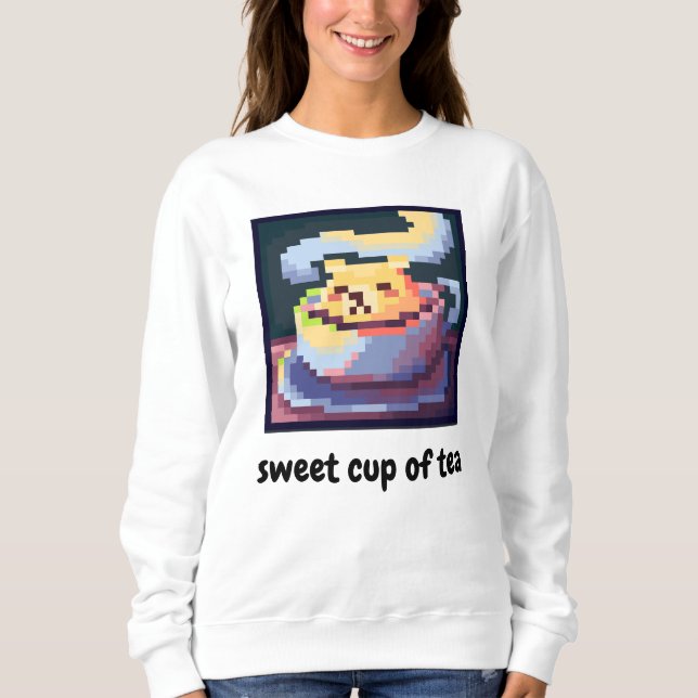 Sweatshirt sweet cup of tea, pixelart, Pixel Art, shirt (Devant)