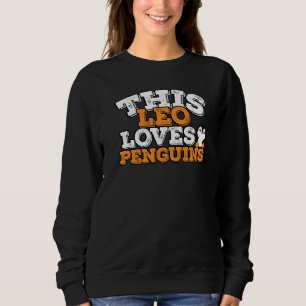 Sweatshirt Symbole Horoscope Zodiaque Leo aime les pingouins