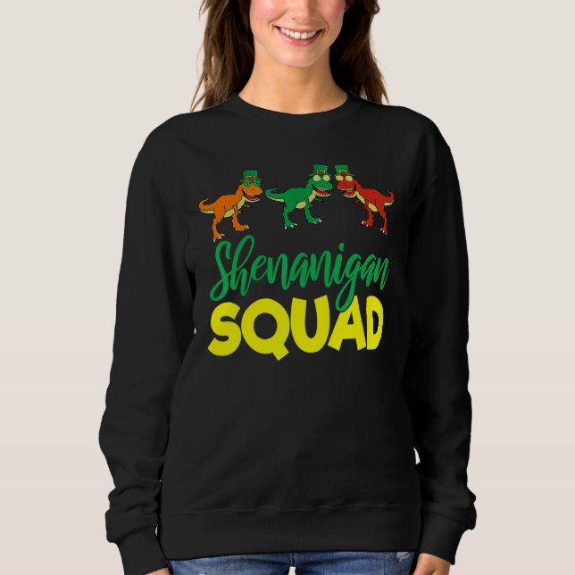 Sweatshirt T Rex Shenanigan Squad Funny Lucky St Patricks Day (Devant)