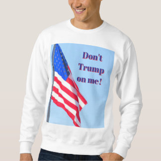 Sweatshirt T-Shirt anti-Trump