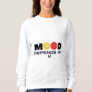Sweatshirt T-shirt blanc pour femmes « Humeur dépend de toi »
