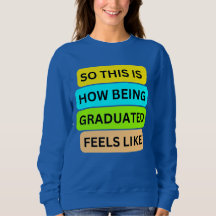 T-shirt bleu SO_This_IS_HOW_BEING_GRADUATE