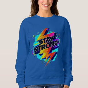 Sweatshirt T-shirt classique de couleur bleue, "Restez Fort"
