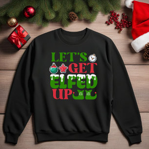 Sweatshirt T-shirt drôle "Faisons la fête avec les elfes"