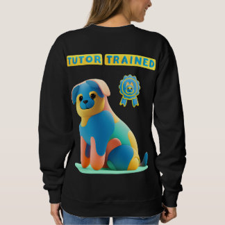 Sweatshirt T-shirt Happy Dog - Tutor Trained