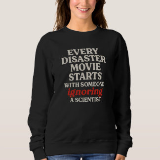 Sweatshirt T-shirt Ignorer le film de catastrophe scientifiqu