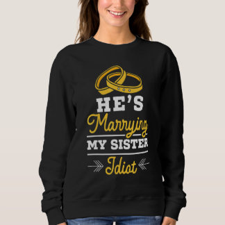 Sweatshirt T-shirt Il épouse ma sœur Enterrement de vie de ga