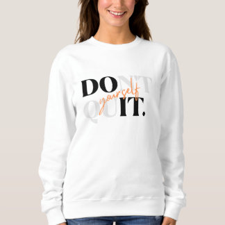 Sweatshirt T-shirt Motivant « Ne Vous Découragez Pas » – 