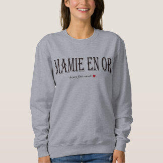 Sweatshirt t-shirt/sweat MAMIE EN OR IDEE CADEAU
