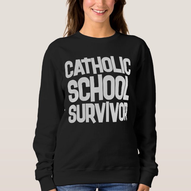 SWEATSHIRT T-shirts DE SURVIVANT À L'ÉCOLE CATHOLI (Devant)