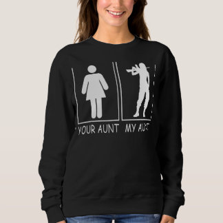 Sweatshirt Ta Tante Ma Tante Soldat Tee Pour Nephews