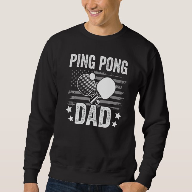 Sweatshirt Table tennis player father ping pong dad funny tab (Devant)