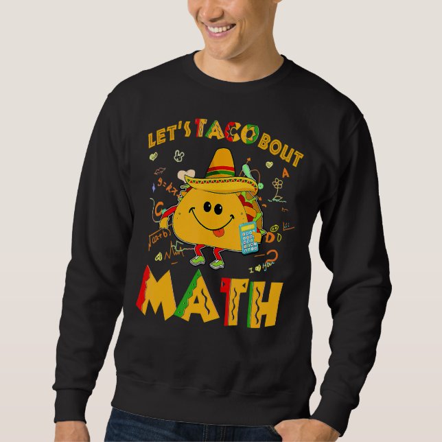 Sweatshirt Taco Bout Math Cinco De Mayo Math Enseignant 1 (Devant)
