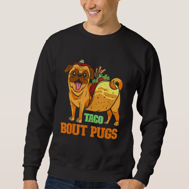 Sweatshirt Taco Pug Pun (Devant)
