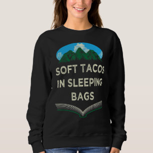 Sweatshirt Tacos en sacs de couchage Camping Funny Camper Hum