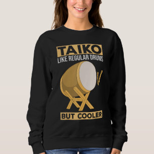 Sweatshirt Taiko - Comme Les Tambours Réguliers - Mais Batteu