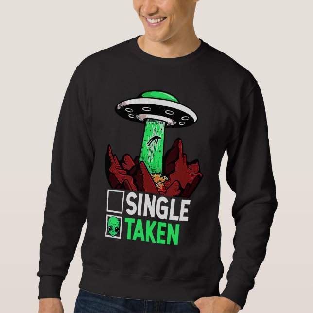 Sweatshirt Taken Valentine's Day Roses Date Night Aliens Spac (Devant)