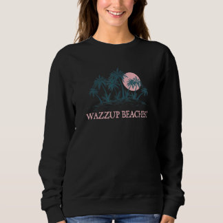 Sweatshirt Talk To The Sand Beach Summer Ocean Tropical Sarca