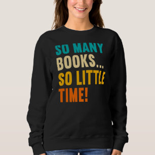Sweatshirt Tant De Livres Peu De Temps Aime Lire Livres Vint
