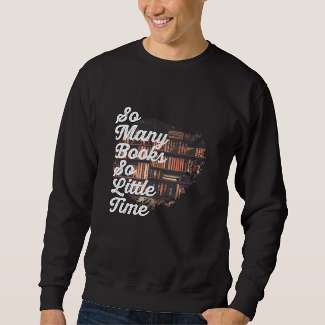 Sweatshirt Tant de livres si peu de temps (Devant)