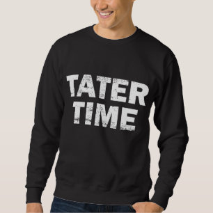 Sweatshirt TATER TIME Drôle Thanksgiving Dîner Hommes Femmes