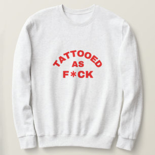 Sweatshirt Tatoué comme T-shirt cool F*ck