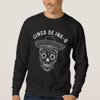 Sweatshirt Tattoos  Tattooist Tattoo Artist Cinco De Mayo