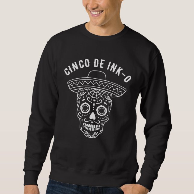 Sweatshirt Tattoos  Tattooist Tattoo Artist Cinco De Mayo (Devant)