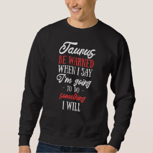 Sweatshirt Taurus Faits dire Astrologie Horoscope