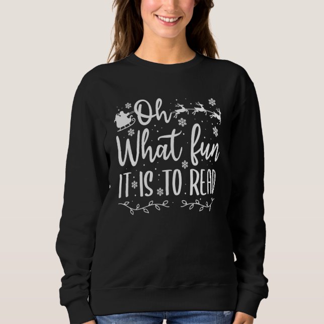 Sweatshirt Teacher Christmas  Librarian Oh What Fun It Is To  (Devant)