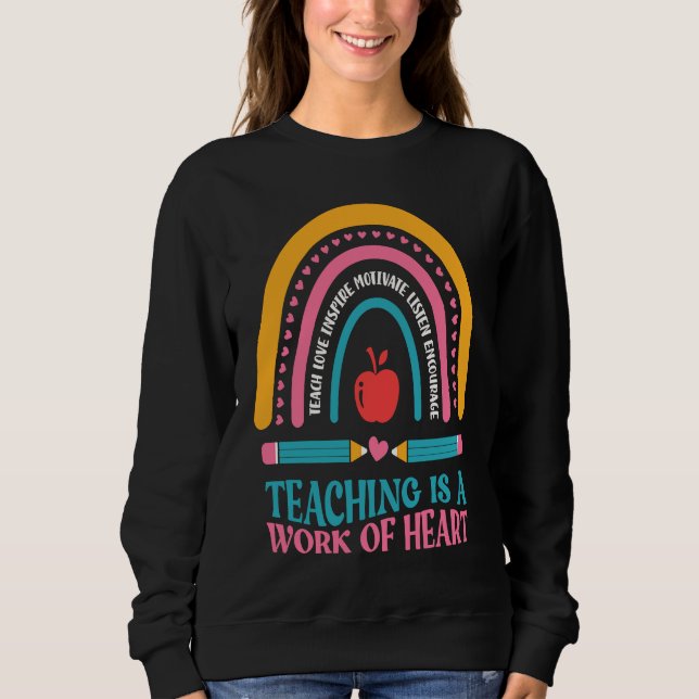 Sweatshirt Teacher Motivational Saying Teaching Is A work of  (Devant)