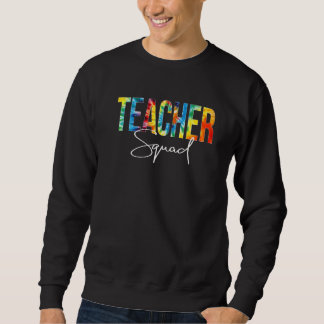 Sweatshirt Teacher Squad Tie Dye Appreciation Day Hello Back 