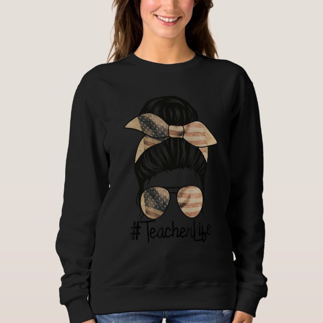 Sweatshirt Teacher Us Flag Messy Bun Glasses Women Teacher an (Devant)