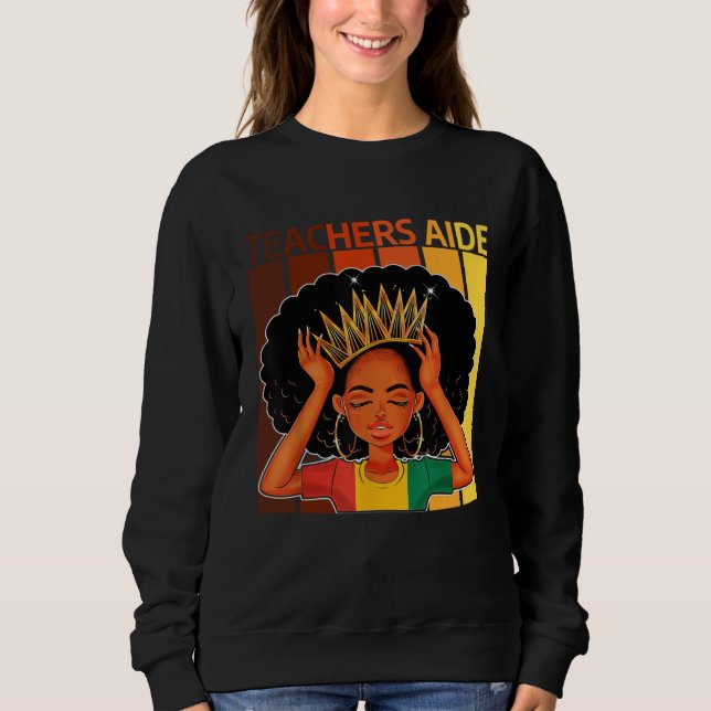 Sweatshirt Teachers Aide Afro African American Black History  (Devant)